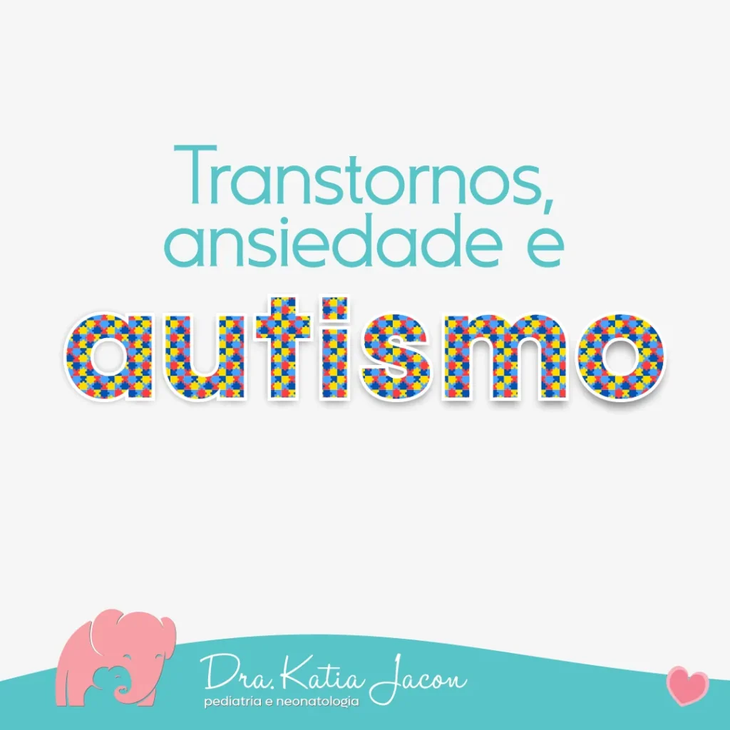 Transtornos, ansiedade e autismo.